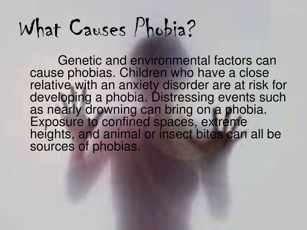 What causes phobia