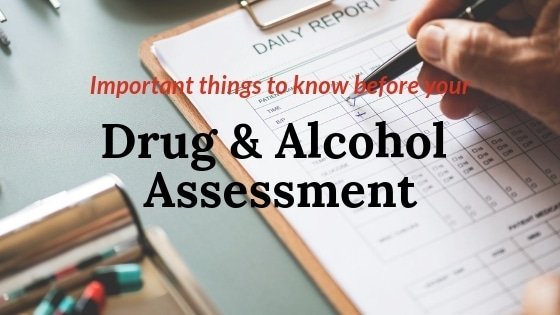 Alcohol and Drug evaluation